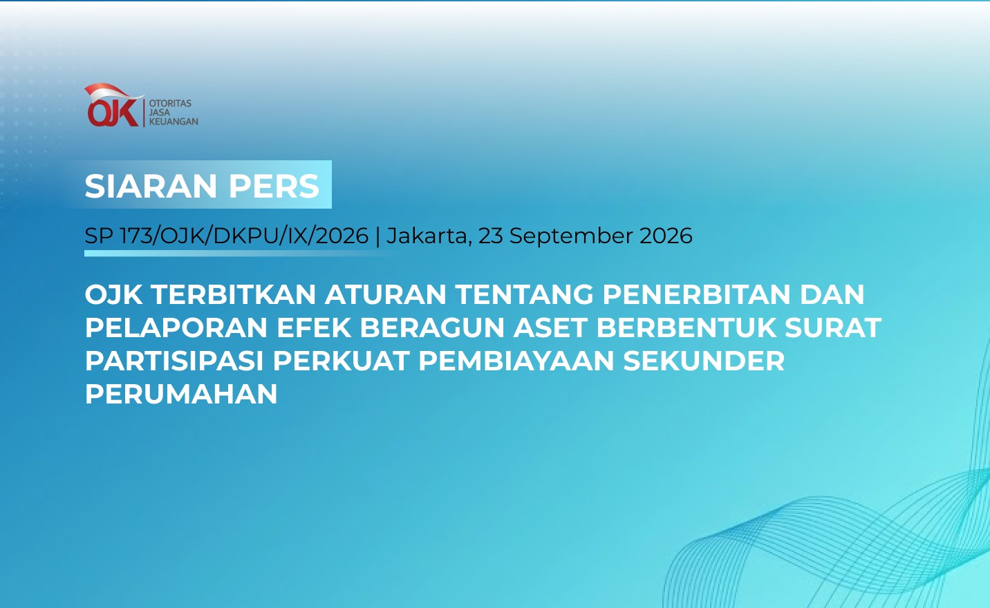 Aturan Baru OJK: POJK 12/2026 Perkuat Pembiayaan Sekunder Perumahan Lewat EBA-SP